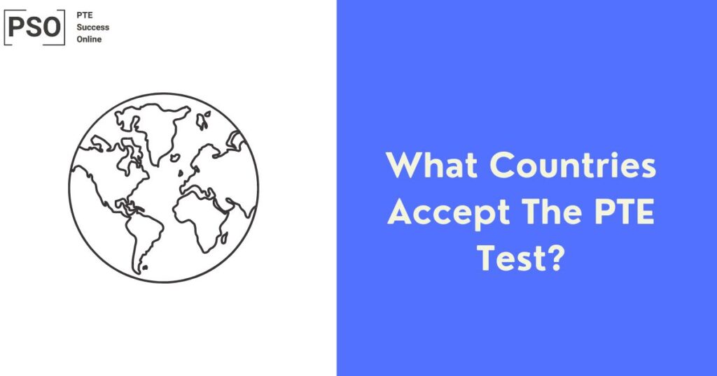 What Countries Accept The PTE Test